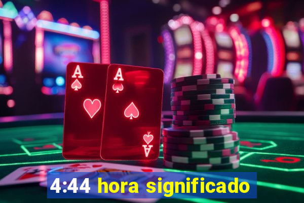 4:44 hora significado